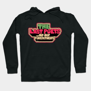 The Last Poets - Pioneers of Hip Hop and Champions for Black Rights Hoodie